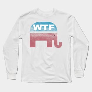 WTF GOP Long Sleeve T-Shirt